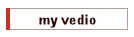 my vedio