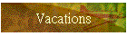 Vacations