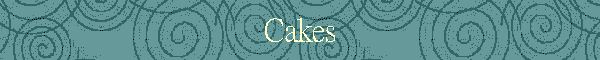 Cakes