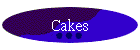 Cakes