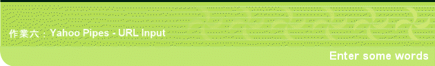 @~GYahoo Pipes - URL Input