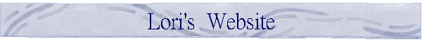 Lori's  Website