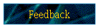 Feedback