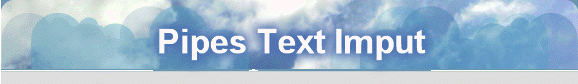 Pipes Text Imput