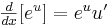 yz: yz: \begin{matrix}\frac{d}{dx}[e^u]=e^uu' \end{matrix} 