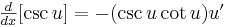 yz: yz: \begin{matrix}\frac{d}{dx}[\csc u]=-(\csc u\cot u)u' \end{matrix} 