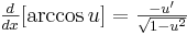 yz: yz: \begin{matrix}\frac{d}{dx}[\arccos u]=\frac{-u'}{\sqrt{1-u^2}} \end{matrix} 