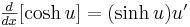 yz: yz: \begin{matrix}\frac{d}{dx}[\cosh u]=(\sinh u)u' \end{matrix} 