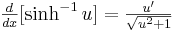 yz: yz: \begin{matrix}\frac{d}{dx}[\sinh ^{-1}u]=\frac{u'}{\sqrt{u^2+1}} \end{matrix} 