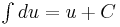 yz: yz: \begin{matrix}\int du=u+C  \end{matrix} 