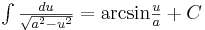 yz: yz: \begin{matrix}\int \frac{du}{\sqrt{a^2-u^2}}=\mbox{arcsin}\frac{u}{a}+C  \end{matrix} 