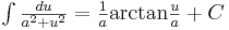 yz: yz: \begin{matrix}\int \frac{du}{a^2+u^2}=\frac{1}{a}\mbox{arctan}\frac{u}{a}+C  \end{matrix} 