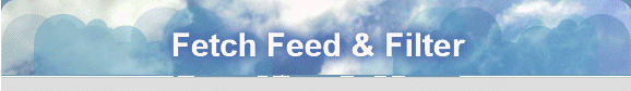 Fetch Feed & Filter